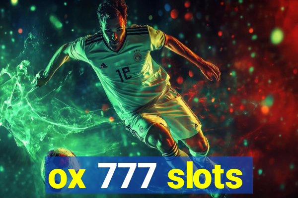 ox 777 slots