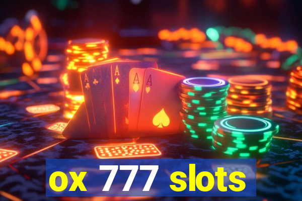 ox 777 slots