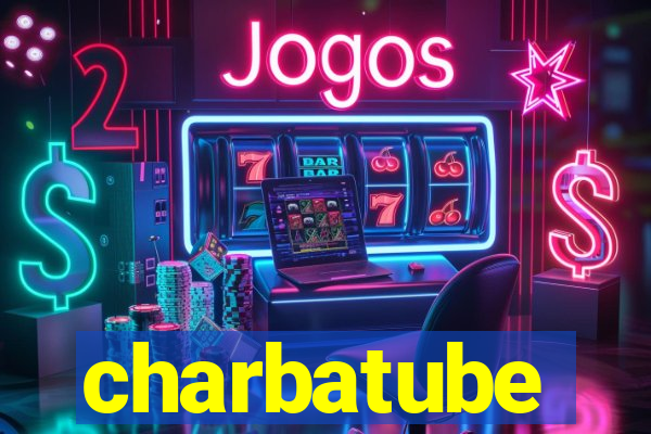 charbatube