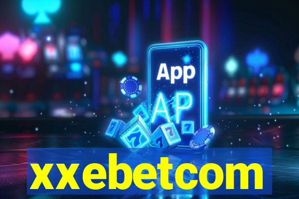 xxebetcom