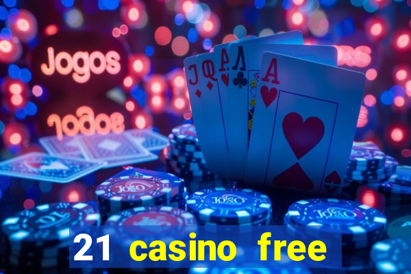 21 casino free spins no deposit