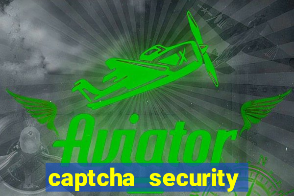 captcha security check betano