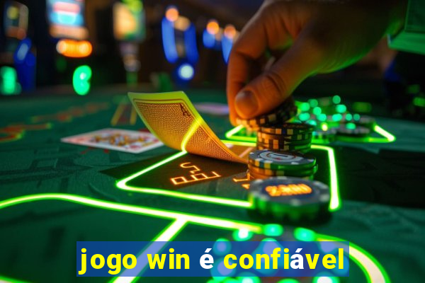 jogo win é confiável