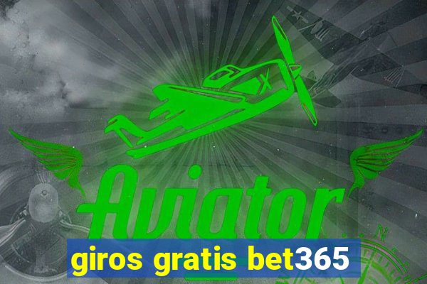 giros gratis bet365