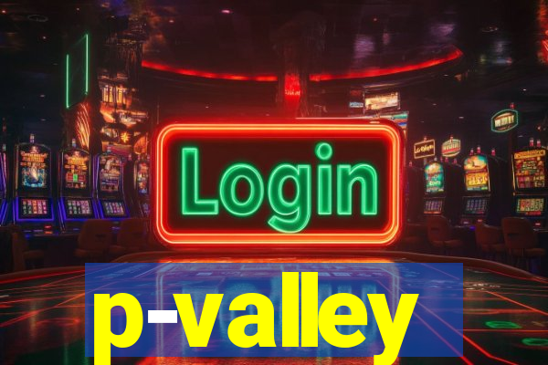 p-valley