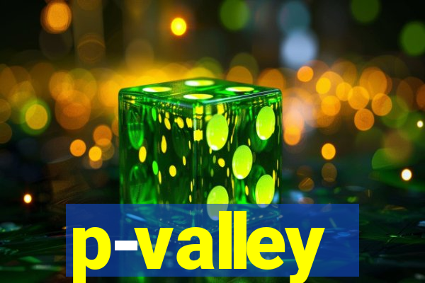 p-valley