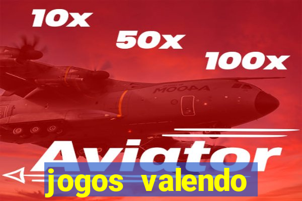 jogos valendo dinheiro online