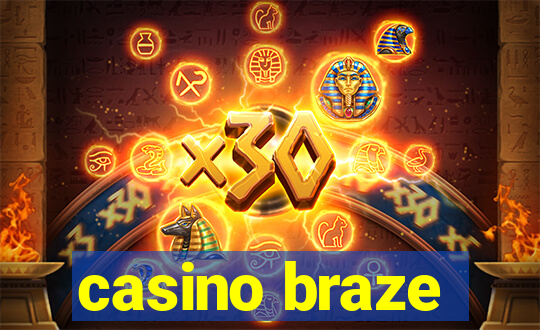 casino braze