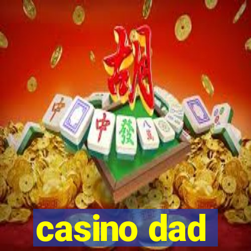 casino dad