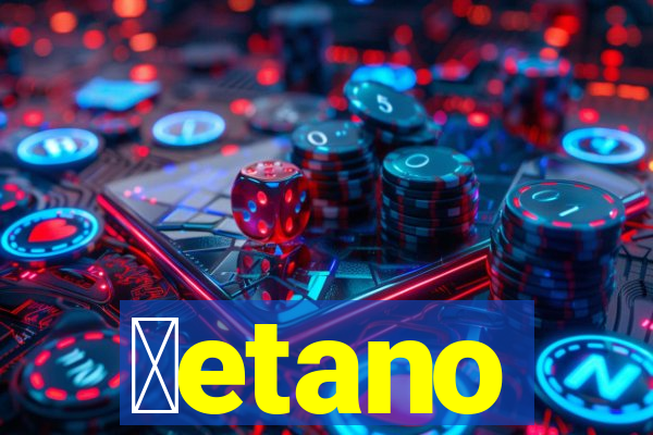 ɓetano