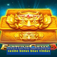 casino bonus boas vindas