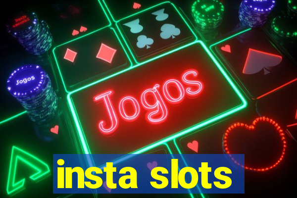 insta slots