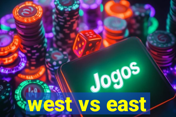 west vs east