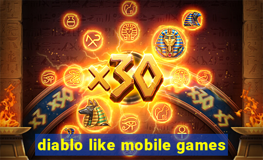 diablo like mobile games