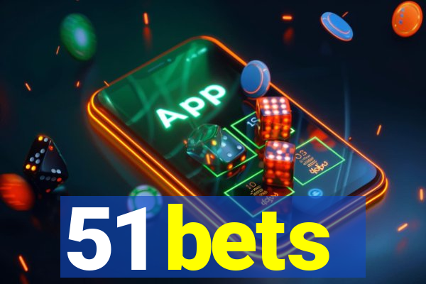 51 bets