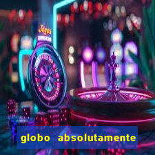 globo absolutamente sobretudo 2018