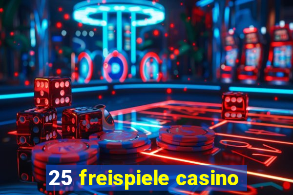 25 freispiele casino