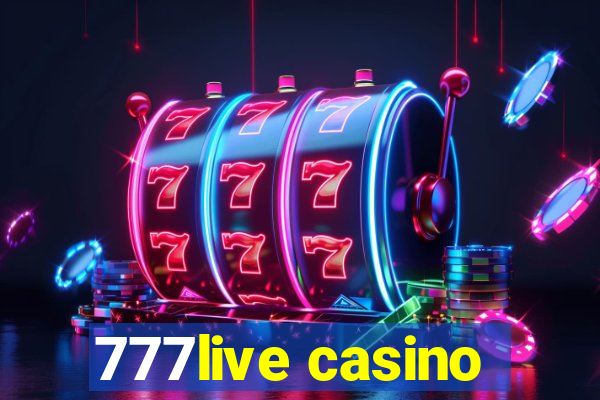 777live casino