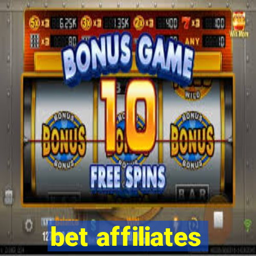 bet affiliates