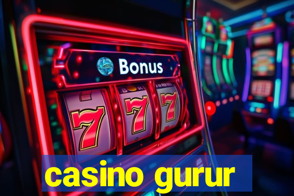 casino gurur