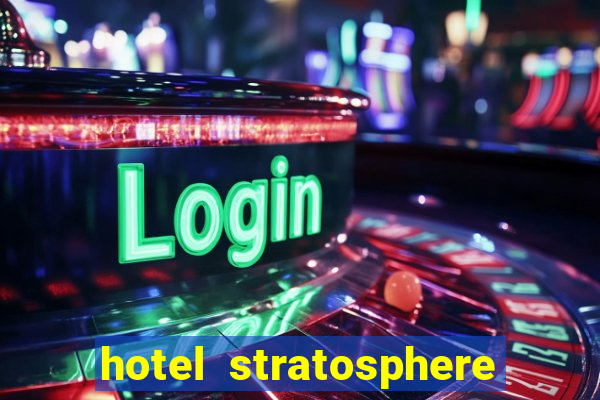 hotel stratosphere casino las vegas