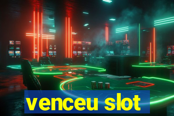 venceu slot