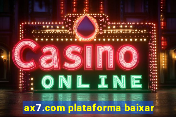 ax7.com plataforma baixar