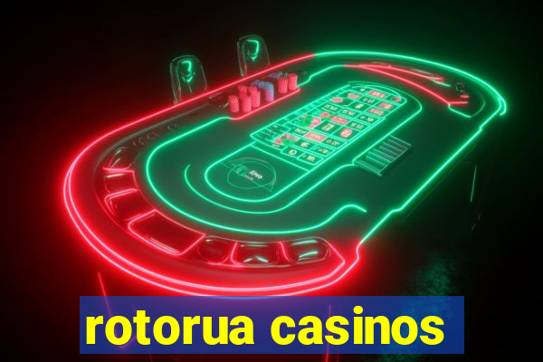 rotorua casinos