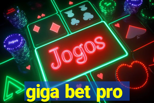 giga bet pro