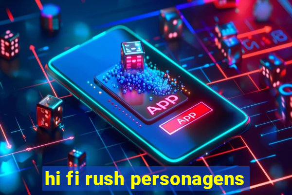 hi fi rush personagens