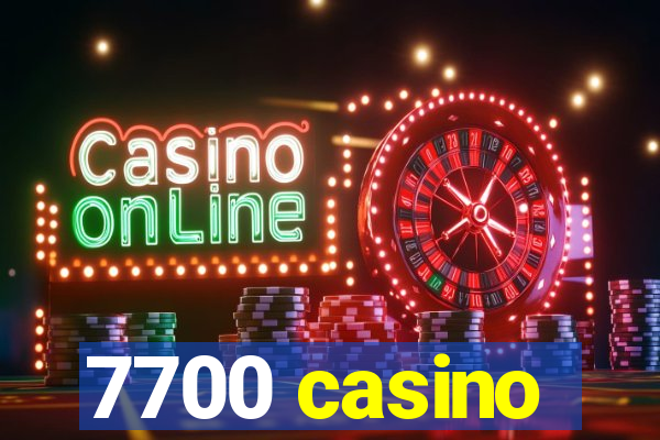 7700 casino