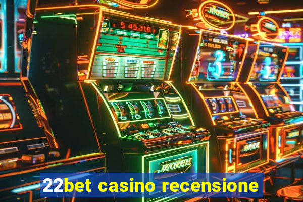 22bet casino recensione