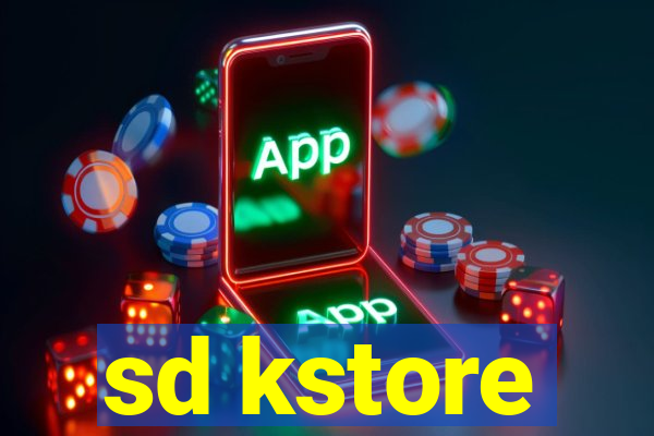 sd kstore