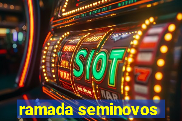 ramada seminovos