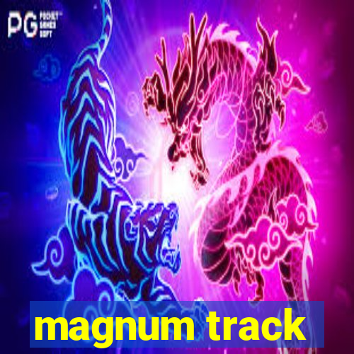 magnum track