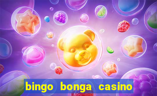 bingo bonga casino geen aanbetaling