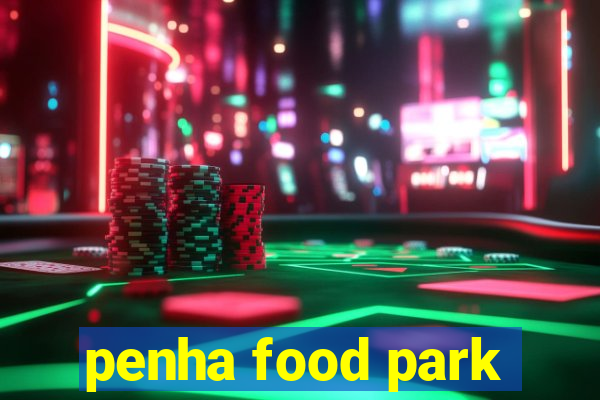 penha food park