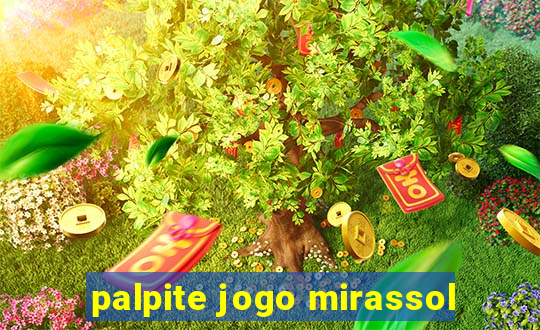 palpite jogo mirassol