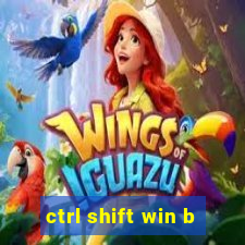 ctrl shift win b