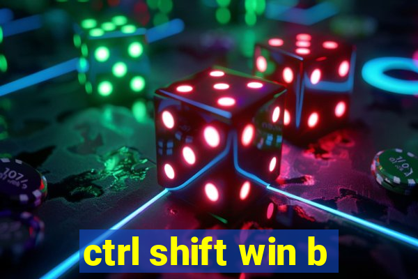 ctrl shift win b