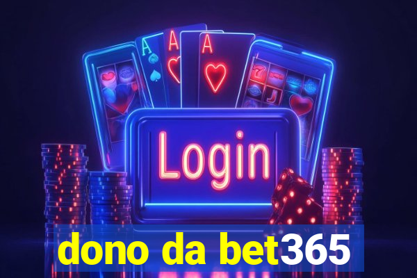 dono da bet365