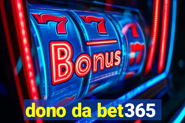 dono da bet365