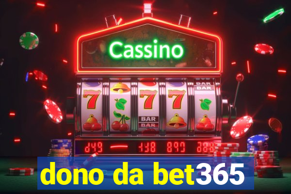 dono da bet365