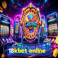 18kbet online