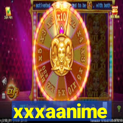 xxxaanime