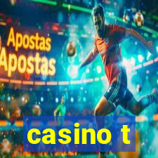 casino t