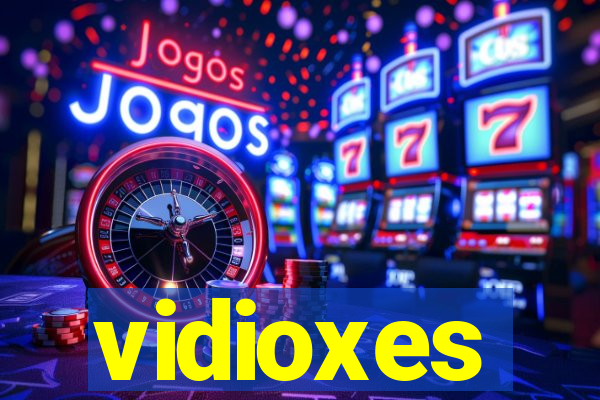 vidioxes