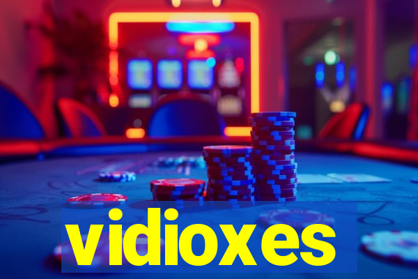 vidioxes