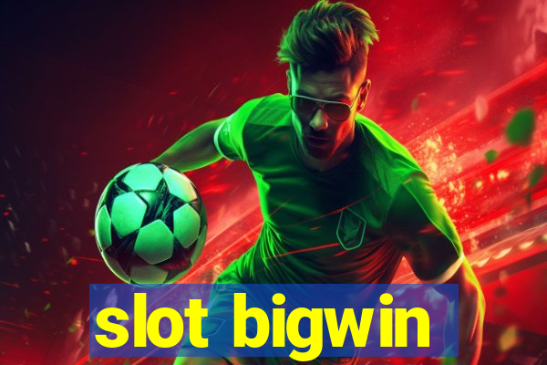 slot bigwin