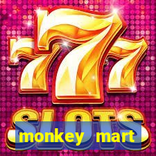 monkey mart dinheiro infinito